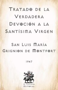 XXVIII. Tratado de la Verdadera Devoción a la Santísima Virgen